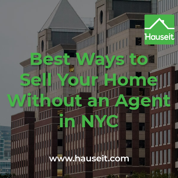 Why do buyers bother working with agents? What's co-broking? How can you protect your privacy as a For Sale By Owner seller? Trying to sell your home without an agent in NYC is a daunting task. Watch out for common NYC FSBO seller mistakes in our guide on selling your home without a agent in New York City.