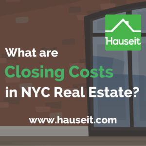 closing-costs-nyc-hauseit Closing Costs in NYC range from 1.5% to 6% for buyers and 8% to 10% for sellers. NYC closing costs vary depending on property type, price and financing.