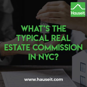 Hauseit explains how you can reduce or eliminate the typical NYC real estate commission.