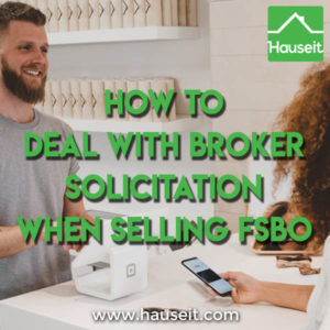 Broker solicitation is one of the biggest complaints from NYC home owners trying to sell their property For Sale By Owner FSBO.