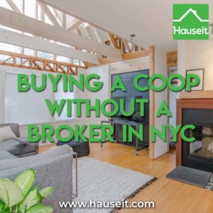 Buying a Coop Without a Broker in NYC. Tips and strategies for buying a co-op apartment without a real estate agent.