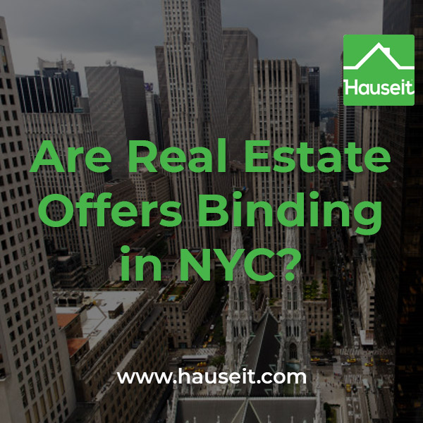 Are real estate offers binding in NYC?