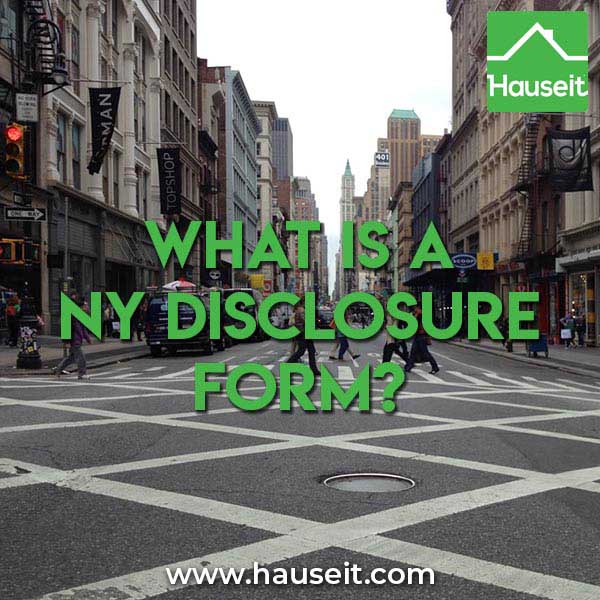 What is a NY Disclosure Form? | Hauseit New York City