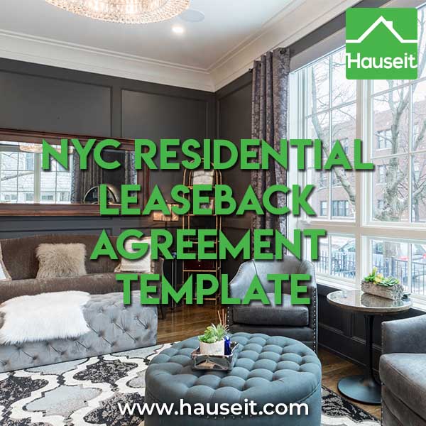 What happens if the seller wants to stay post closing? What does a NYC Residential Leaseback Agreement Template look like? What's post closing possession?