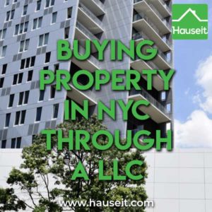 What are the pro's and con's to buying property in NYC through a LLC? Do the additional upfront and running costs justify the benefits?