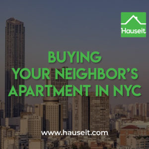 Buying your Neighbor’s Apartment in NYC