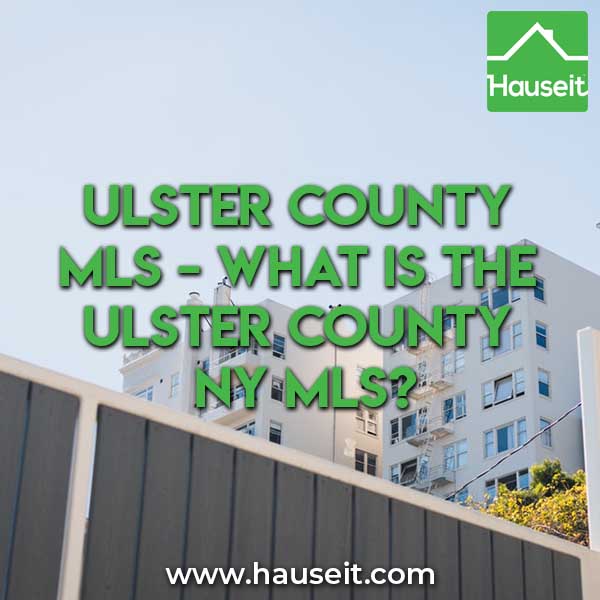 What is the Ulster County MLS? How do I list my home For Sale By Owner on the Ulster County NY MLS? Does the Ulster County MLS accept flat fee listings?