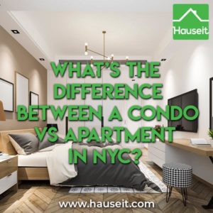 What's the difference between a condo vs apartment in NYC? Why are some properties listed as apartments vs condos? Which is better to buy in New York City?