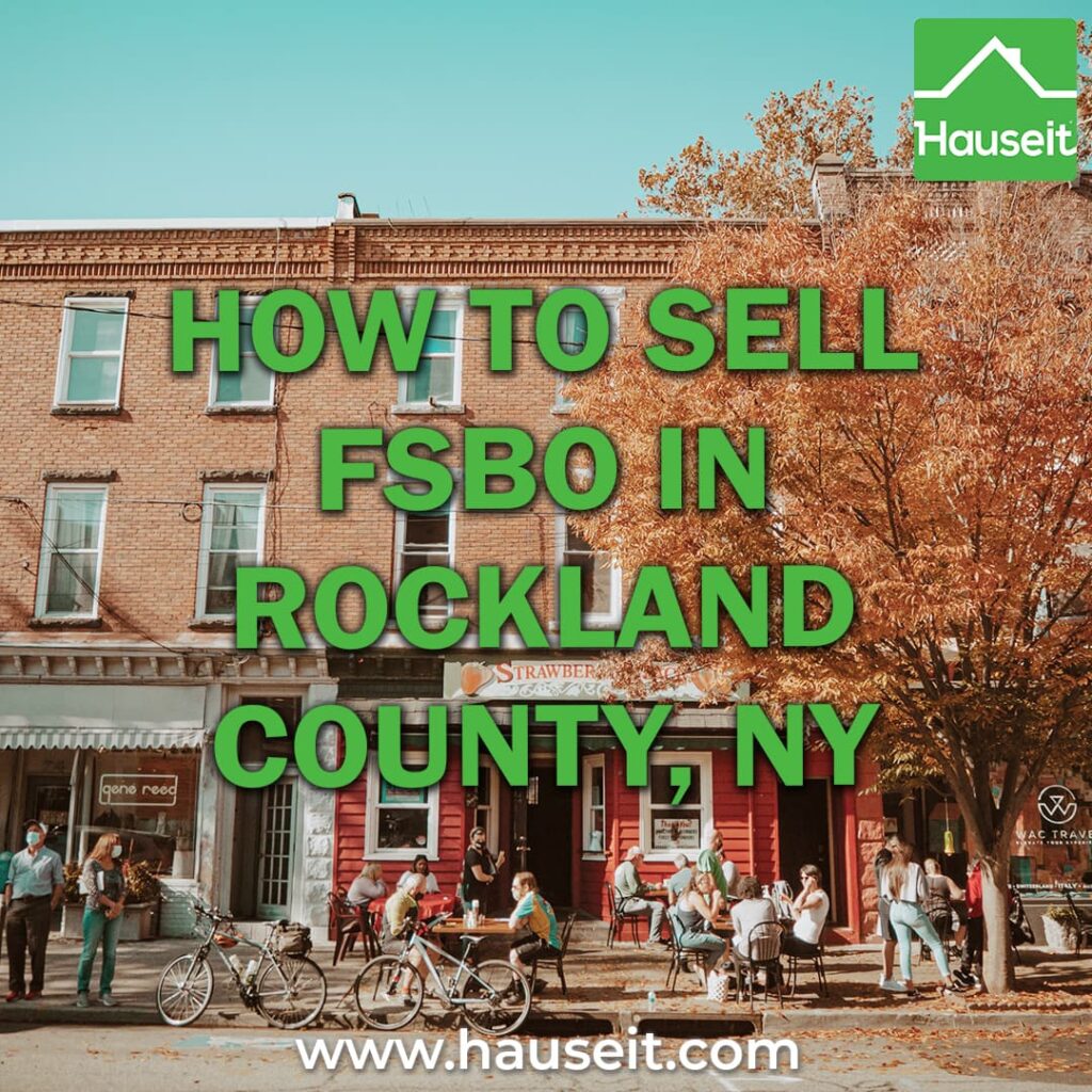 How do you sell FSBO Rockland County NY? Do flat fee MLS listings really work? What are some common pitfalls to both approaches?