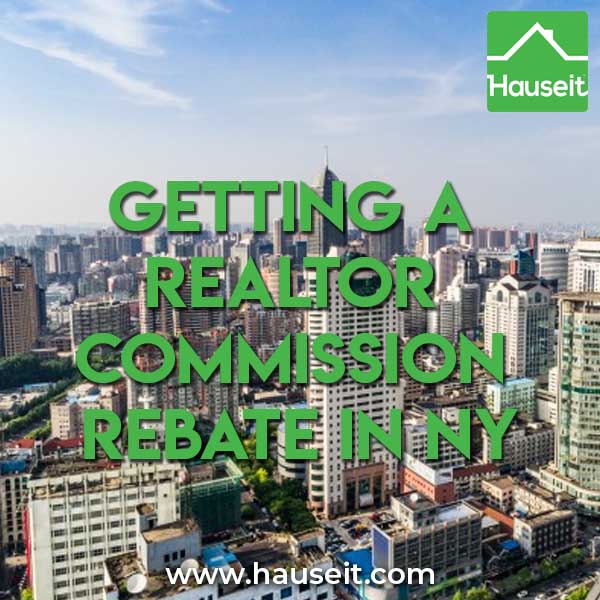 How do I get a Realtor commission rebate in NY? What could go wrong with a commission rebate service in New York? How important is discretion for rebates?