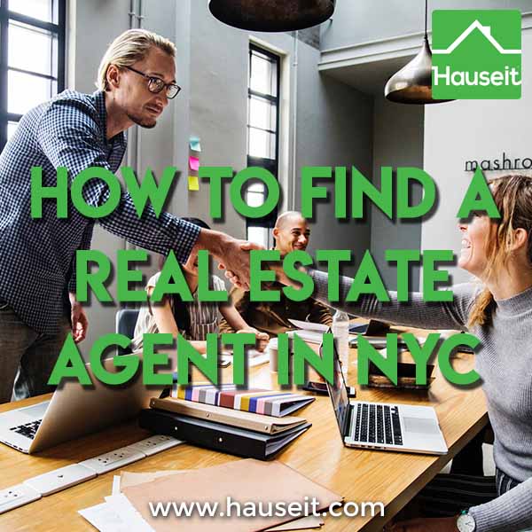 We’ll break down the most common advice and methods you’ll find on the internet on how to find a real estate agent in NYC and give you some insider tips that brokers won’t want you to find out.