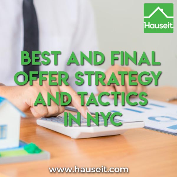 Best and Final Offer Strategy and Tactics in NYC. Learn strategy, tactics and tips for a best and final offer process in NYC.