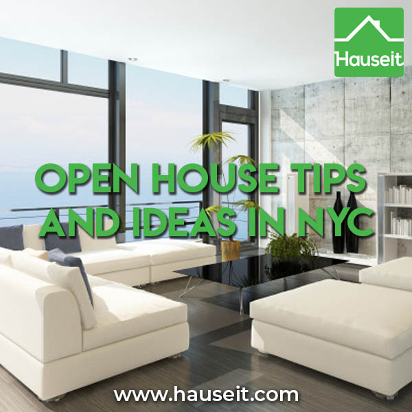 What is an open house? What is a broker open house? What are some open house tips and open house ideas for first time home sellers? We'll explain everything you need to consider and know about holding an open house in NYC, including how to do an open house For Sale By Owner (FSBO).