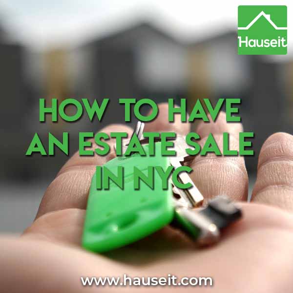 What are the next steps to an estate sale after your loved one has passed away? How soon should estate sales happen? We'll teach you how to have an estate sale in NYC, from getting a death certificate to minimizing your closing costs when property is sold. Learn how to navigate the estate sale process for real estate.