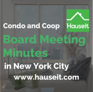 Reviewing condo and coop board meeting minutes in NYC is a critical step of the due diligence process. Where can you find them? How far back do minutes go?