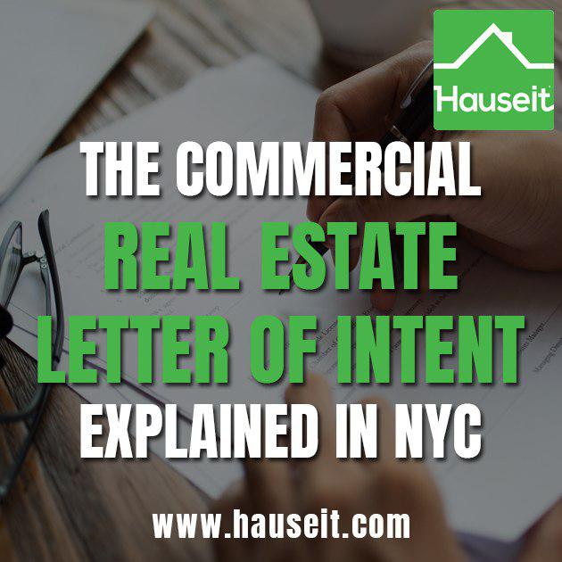 What is a Letter of Intent? Is a Letter of Intent (LOI) binding? What terms are discussed? Overview of the commercial real estate LOI in NYC and more.