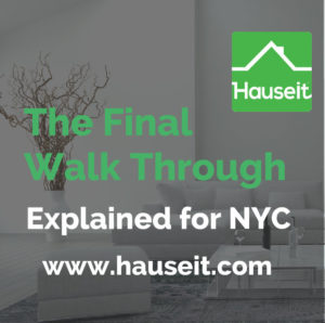 We explain the real purpose of a final walkthrough and provide you with a handy final walk through checklist you can use. Nuances for NYC new construction.