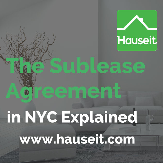 Everything you need to know about the sublease agreement in NYC, from when board approval is required to a sample coop sublease contract for a sponsor unit.