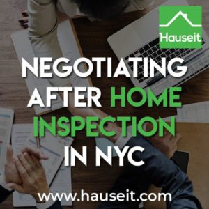 Negotiating after home inspection is a common tactic used by buyers in NYC. Everything you need to know about home inspections, from how to ask for one to how to negotiate a credit in lieu of repairs.