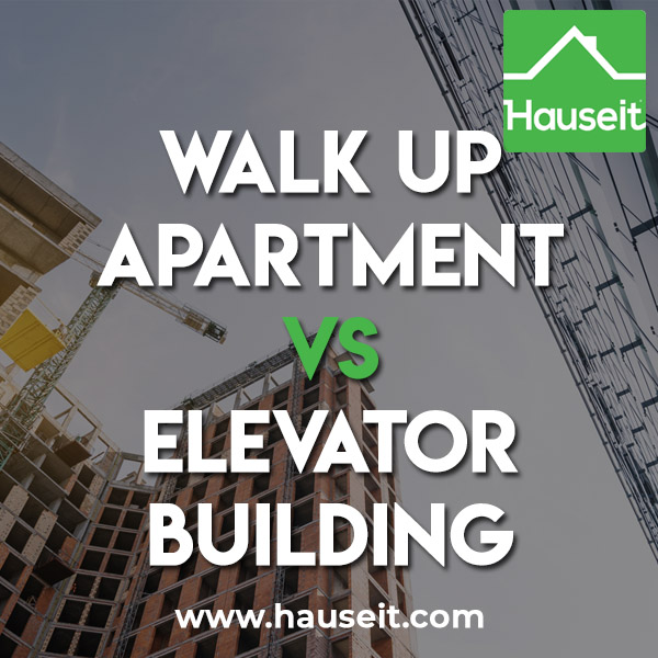 What’s the benefit of buying a walk up apartment vs elevator building apartment? What are some considerations to buying a walkup unit?