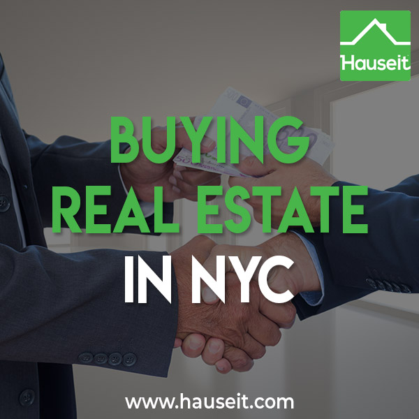 Is buying real estate in NYC a good idea? What are the steps from A to Z for buying a home in New York City? A complete guide to buying property in NYC.