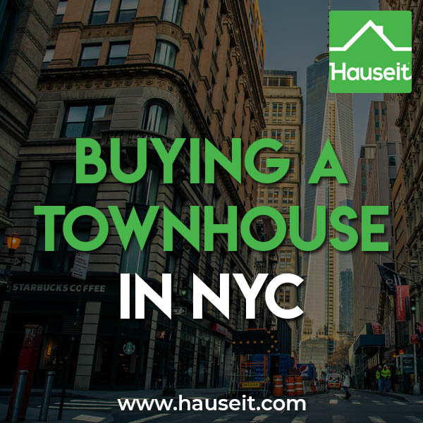 Buying a townhouse in NYC can be as rewarding as it is challenging. All the unique benefits and risks of buying a townhouse in NYC discussed on this article, whether it’s a single family home or a multi-family brownstone.