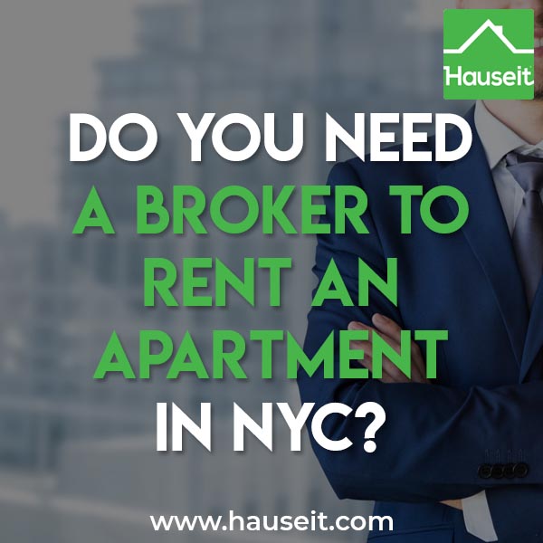 Most renters in NYC end up working with a broker out of necessity rather than by choice. What do we mean by this? Since most rental apartments have a listing broker representing the landlord, it’s impossible to avoid working with that agent and paying the broker fee if you want to rent the apartment.