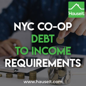 What is the debt-to-income ratio and how is it calculated for co-op apartments in NYC? Learn how to calculate the debt to income ratio (DTI) for a coop in New York City.