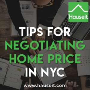 Negotiating home price in NYC is more of an art than a science. It’s possible to negotiate on home price even after an accepted offer. Tops tips and more.