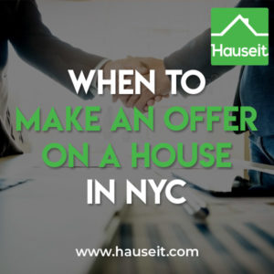 You should make an offer on a house immediately and as early as possible to give yourself a maximum head start vs other potential bidders. The only exceptions are if there is an imminent open house or a best and final offer deadline which we’ll discuss in the following article.