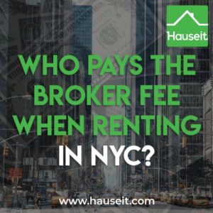 Rental broker fees in NYC are usually paid by tenants instead of landlords. A rental can be no fee if the landlord is paying the broker commission or if no agent is involved.