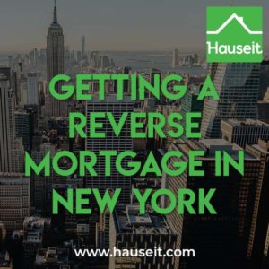 Guide to getting a reverse mortgage in New York. What is a reverse mortgage? Do I qualify? What are benefits and downsides to getting a reverse mortgage?