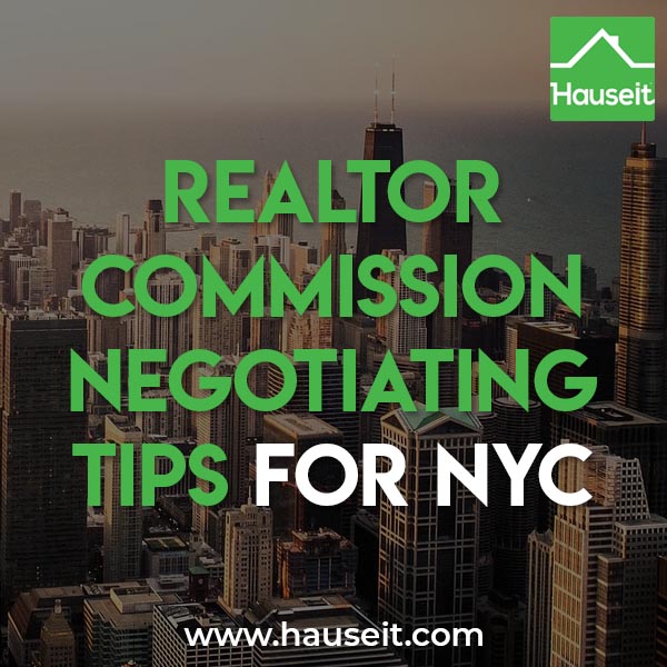 Is it possible to negotiate the listing agent fee or the buyer agent fee? Learn tips and tricks on how to negotiate with a Realtor on commission in NYC.