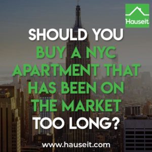 How long a NYC apartment has been on the market shouldn’t affect your decision whether to buy a home. There are a number of possible causes for a high day count.