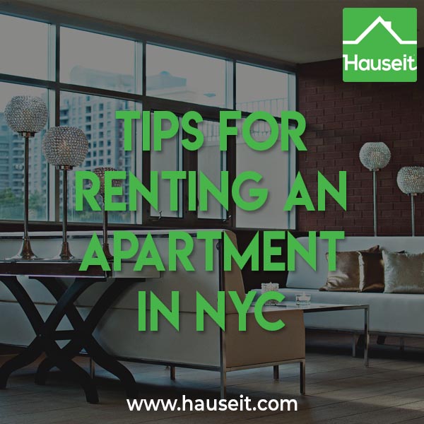 Read our top tips for renting an apartment in NYC and learn how rental broker fees work in New York City. Avoiding common mistakes as a renter in NYC.