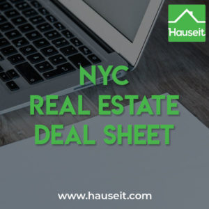 A real estate deal sheet in NYC is prepared once there's an accepted offer. It contains the proposed deal terms and contact details of buyer, seller, brokers and lawyers.