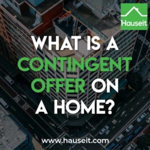 What is a non-contingent offer? What is a contingent offer on a home? Do contingent offers fall through? Tips for getting a contingent offer accepted and more.
