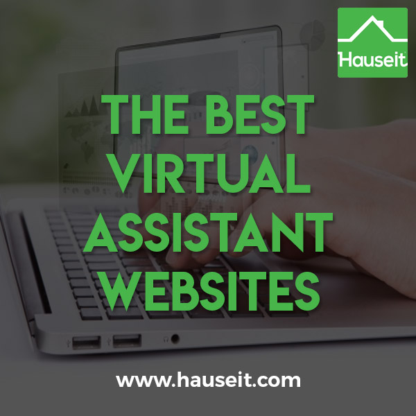 FSBO sellers and unrepresented buyers should considering hiring a virtual assistant for the grunt work. List of the best virtual assistant websites to consider.