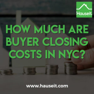 Buyer closing costs in NYC are between 1.5% to 6%. Buyer closing costs are higher for condos vs. co-ops, and closing costs are the highest for new developments.