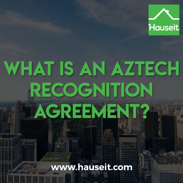 What is the purpose of an Aztech Recognition Agreement and why do you need one in order to get a loan for your co-op apartment purchase in NYC?