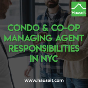 Managing agent responsibilities in NYC include building maintenance, paying bills, complying with regulations, maintenance insurance and handling complaints.