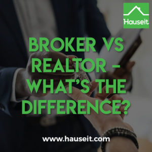 Whats-the-Difference-Broker-vs-Realtor The complete guide to real estate’s various titles and license types. We’ll explain the difference between broker vs Realtor vs agent and more.