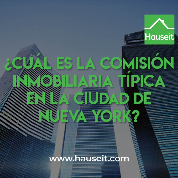 La comisión inmobiliaria típica en la ciudad de Nueva York se encuentra entre el 5% y el 6% del precio de venta. Conoce cómo puedes reducirlos cuando vendes una propiedad en NYC.