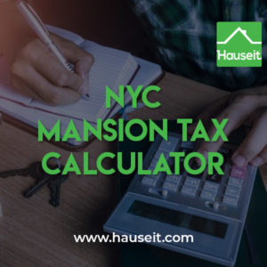 Interactive NYC Mansion Tax Calculator for buyers. Updated to reflect revised Mansion Tax rates enacted as part of New York Tax Law changes in April 2019.
