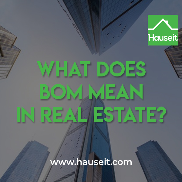 What Does BOM Mean in Real Estate? | Hauseit® NYC