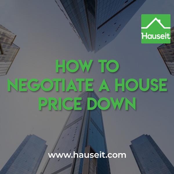 Tips for how to negotiate a house price down include being patient, firm, nonchalant, not emotionally invested & more during the offer negotiation process.