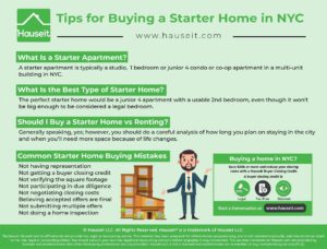 Buying a starter home in NYC typically means purchasing a smaller condo or co-op apartment with up to one bedroom.