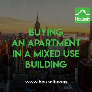 Buying an apartment in a mixed used building comes with many special risks such as unequal sharing of common charges, assessments, utilities and more.
