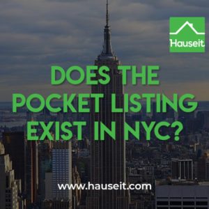 Pocket listing vs whisper listing vs open listing vs off market listing. Does the pocket listing exist in NYC? What is it? How to find pocket listings & more.