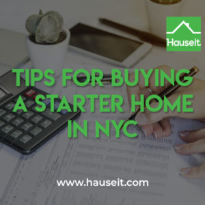Tips-for-Buying-a-Starter-Home-in-NYC What is a starter apartment? Should you buy a studio, 1 bed or junior 4? Rent vs buy analysis. Common mistakes when buying a starter home in NYC & more.